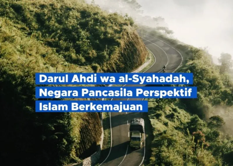 Khotbah Jumat: Dar al-Ahdi wa asy-Syahadah, Spirit Bangsa yang Bermartabat