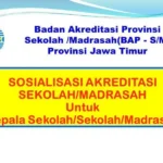 Inilah Jadwal dan Assesor Akreditasi SD dan MI se-Jatim 2016