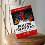 Politik Identitas Perlu Dukungan Kualitas