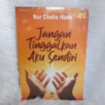 30 Kisah Inspiratif ‘Jangan Tinggalkan Aku Sendiri’