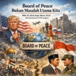 Board of Peace Bukan Masalah Utama Kita