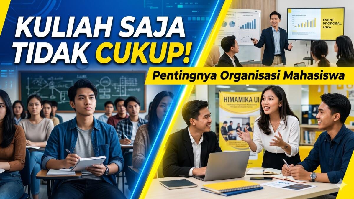 Belajar di Luar Kelas: Peran Organisasi Mahasiswa dalam Membentuk Karakter dan Soft Skill