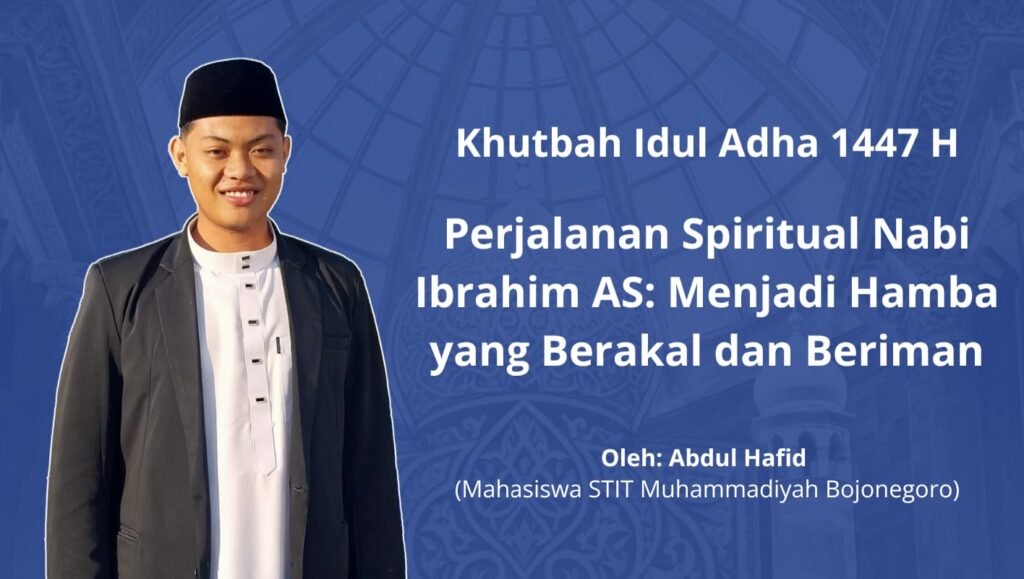 Khutbah Iduladha: Perjalanan Spiritual Nabi Ibrahim As: Menjadi Hamba yang Berakal dan Beriman