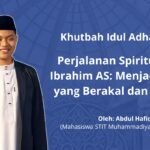 Khutbah Iduladha: Perjalanan Spiritual Nabi Ibrahim As: Menjadi Hamba yang Berakal dan Beriman