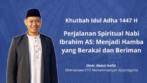 Khutbah Iduladha: Perjalanan Spiritual Nabi Ibrahim As: Menjadi Hamba yang Berakal dan Beriman