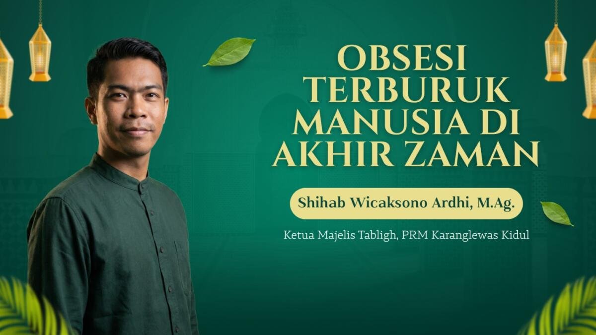 Obsesi Terburuk Manusia di Akhir Zaman
