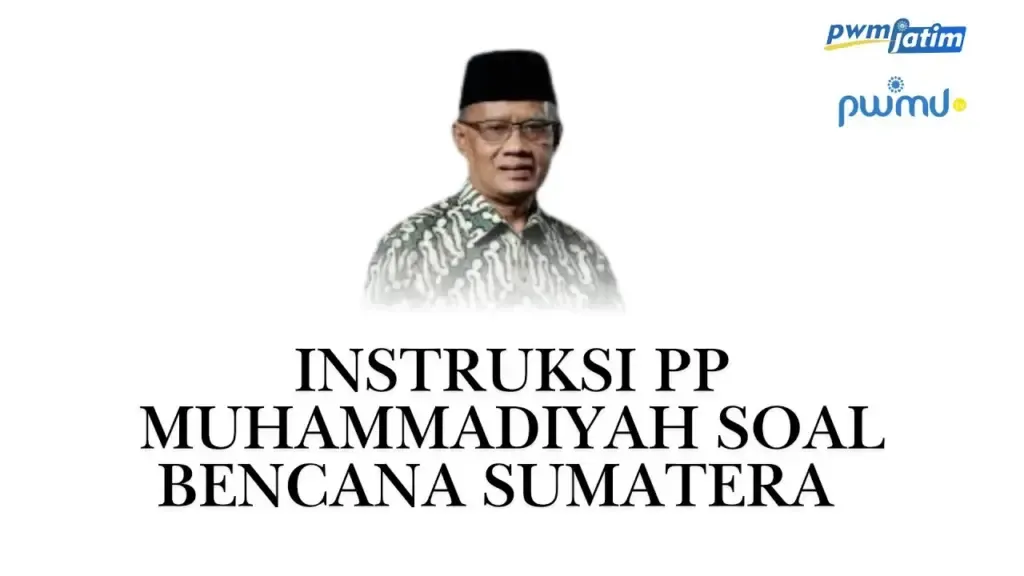 Gerakan Solidaritas: Instruksi Muhammadiyah untuk Korban Bencana di Sumatera