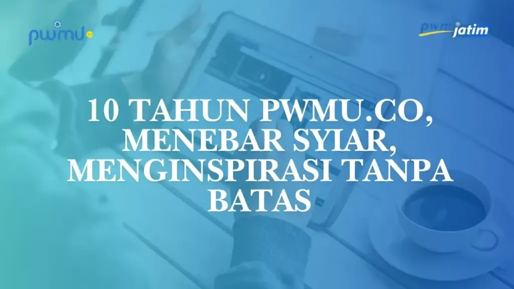 1 Dekade PWMU.CO: Media Online Muhammadiyah Jatim dengan 500 Kontributor