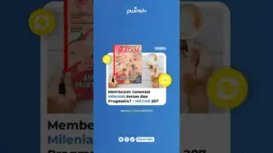 Membedah Generasi Milenial: Instan dan Pragmatis