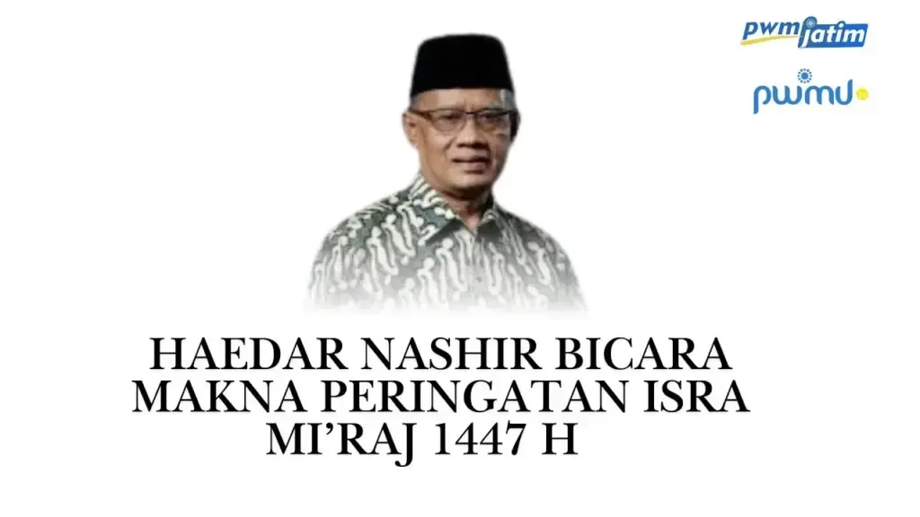 Makna Isra Mi’raj 1447 H: Membangun Iman, Keteladanan, dan Peradaban