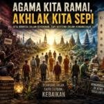 Agama Kita Ramai, Akhlak Kita Sepi