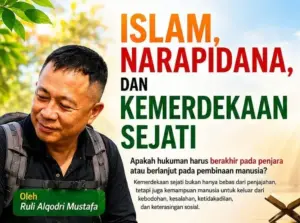 Islam, Narapidana, dan Kemerdekaan Sejati