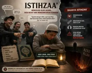 Istihza’ dalam Islam: Bahaya Mengolok-olok Agama, Ayat Allah, dan Syariat