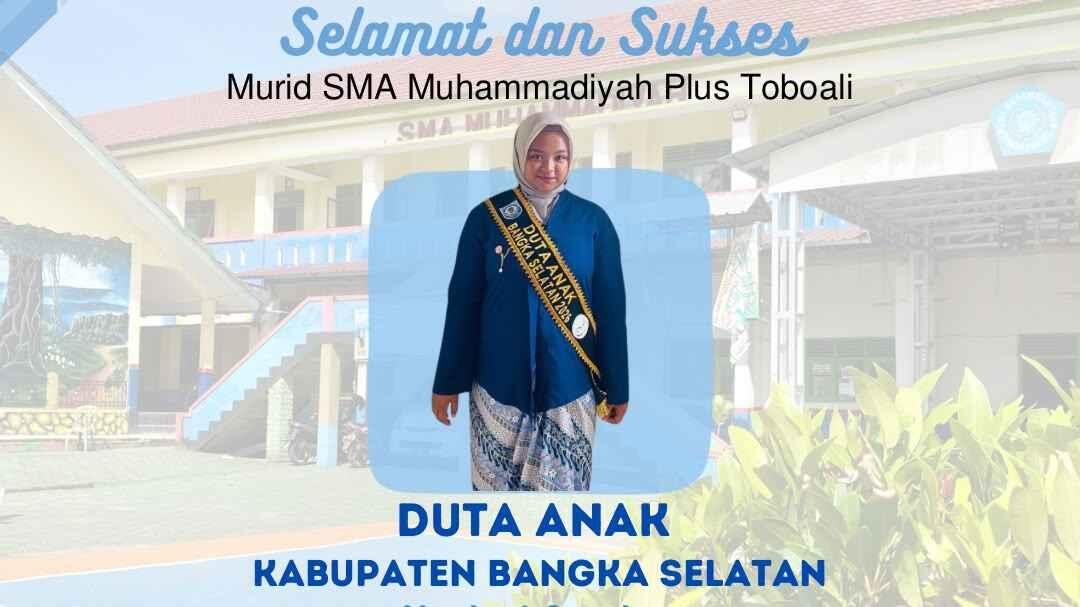 Dua Murid SMA Muhammadiyah Toboali Terpilih Jadi Duta Anak Bangka Selatan 2026