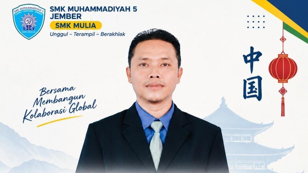 Kepala SMK Muhammadiyah 5 Jember Bertolak ke Tiongkok, Bidik Kolaborasi Pendidikan dan Peluang Kerja Global