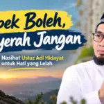 Ketika Hati Lelah dan Hidup Terasa Sempit, Simak 17 Nasihat Ustaz Adi Hidayat Ini